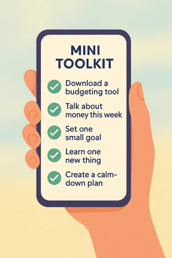 A phone screen displays a checklist titled Mini Toolkit with tasks like ‘Download a budgeting tool,’ ‘Talk about money this week,’ and ‘Create a calm-down plan.’